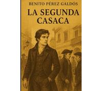 Episodios nacionales - La segunda casaca - Benito Pérez Galdós
