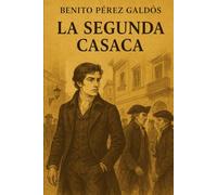 Episodios nacionales - La segunda casaca - Benito Pérez Galdós