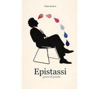 EPISTASSI: Gocce di Poesia