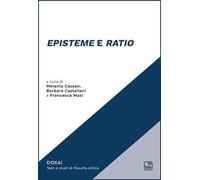 «Episteme» e «ratio»