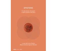 Episteme. Un laboratorio dei saperi e delle pratiche educative nella scuola superiore (2022). Vol. 13
