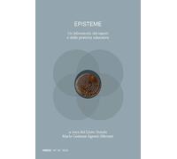 Episteme. Un laboratorio dei saperi e delle pratiche educative nella scuola superiore (2025) (Vol. 16)