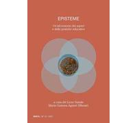 Episteme. Un laboratorio dei saperi e delle pratiche educative nella scuola superiore. Vol. 12