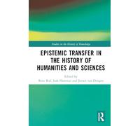 Epistemic Transfer in the History of the Humanities and Sciences