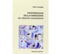 Epistemologia della formazione nel presente tecnocratico