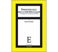 Epistemologia della gruppoanalisi. A confronto con Malcolm Pines