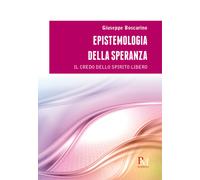 Epistemologia della speranza. Il credo dello spirito libero - 202