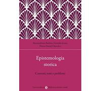 Epistemologia storica. Correnti, temi e problemi