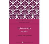 Epistemologia storica. Correnti, temi e problemi - 2022 - Carocci