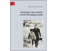 Epistemologia, tappe costitutive e metodi della pedagogia speciale