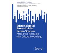 Epistemological Renewal of the Human Sciences: Peeling the Pineapple with Cultural Psychology