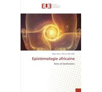 Epistémologie africaine: Sens et Contresens