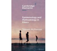 Epistemology and Methodology in Ethics