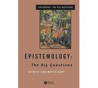 Epistemology: The Big Questions