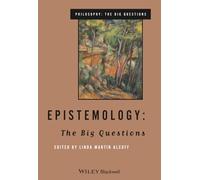 Epistemology: The Big Questions