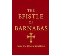 Epistle of Barnabus: From The Codex Sinaiticus, By Kingdom of David Publishers