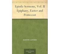 Epistle Sermons, Vol. 2: Epiphany, Easter and Pentecost