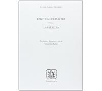 Epistola sul piacere. La felicità. Testo francese a fronte