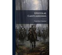 Epistolae Cantuarienses: The Letters of the Prior and Convent of Christ Church, Canterbury, from A.D. 1187 to A.D. 1199