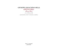 EPISTOLARIO (1814-1837) - Belli Giuseppe Gioachino Pettinicchio D. (cur.) - 2020