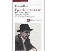 Epistolario 1943-1967. Dal Partito d'Azione al centro-sinistra