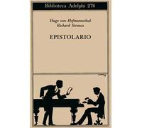 Epistolario - Strauss Richard, Hofmannsthal Hugo von