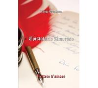 Epistolario amoroso: (lettere d'amore)