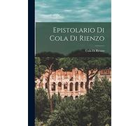Epistolario Di Cola Di Rienzo