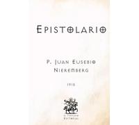 Epistolario: (Facsímil de 1915) (Clásicos Católicos de El Templario Editorial)