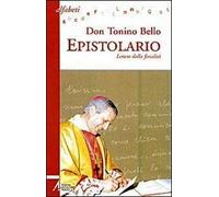 Epistolario. Lettere dalla ferialità