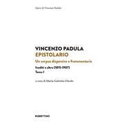 Epistolario. Un corpus dispersivo e frammentario. Inediti e altro (1815-19...