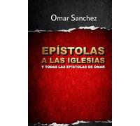 Epístolas a las Iglesias y todas las Epístolas de Omar