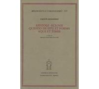 Epistole-Ecloge-Questio de situ et forma aque et terre