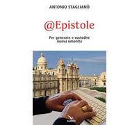 @Epistole. Per generare e custodire nuova umanità