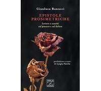 Epistole prosimetriche. Lettere e sonetti sul piacere e sul dolore