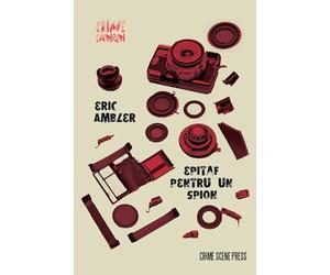 Epitaf pentru un spion - Eric Ambler
