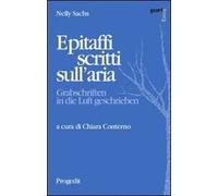 Epitaffi scritti sull'aria. Ediz. italiana e tedesca
