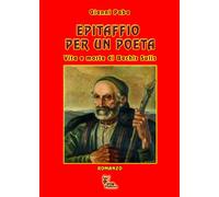 Epitaffio per un poeta. Vita e morte di Bachis Sulis