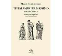 Epitalamio per Massimo vir spectabilis. Testo latino a fronte