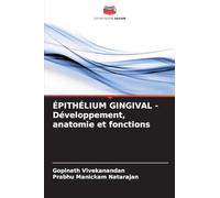 ÉPITHÉLIUM GINGIVAL - Développement, anatomie et fonctions