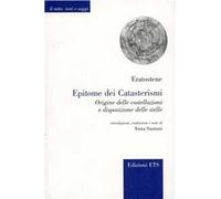 Epitome dei Catasterismi. Origine delle costellazioni e disposizione delle stelle