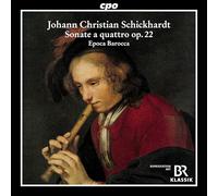 Epoca Barocca - Johann Christian Schickhardt: Sonate a quattro, Op. 22