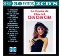 Epoca De Oro De Cha Cha Cha - 30 Exitos