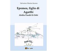 Epomeo, figlio di Agarthi. Abdita pandit et orbi [Paperback] [May 25, 2017] Iaco