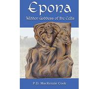 Epona: Hidden Goddess of the Celts