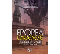 Epopea gardenese. Esperienza di vita e lavoro di un insegnante a Ortisei in terra ladina