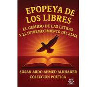 Epopeya de los Libres: El Gemido de las Letras y el Alzamiento del Espíritu