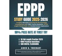 EPPP Study Guide 2025-2026: Complete All-in-One Exam Prep for the Psychology Licensing Exam with 1500+ Practice Questions, 10 Full-Length Practice Tests, and Detailed Answer Explanations