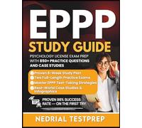 EPPP Study Guide: Complete Psychology License Exam Prep with 850+ Practice Questions, Case Studies, and Proven Test Strategies