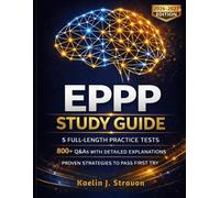 EPPP Study Guide: Professional Practice in Psychology | 5 Full-Length Practice Tests, 800+ Q&As with Detailed Explanations, and Proven Strategies to Pass First Try